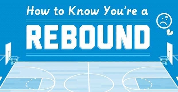 How To Know Youre A Rebound