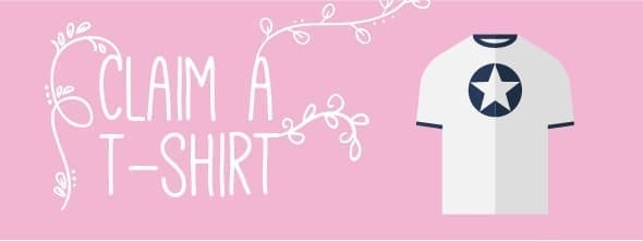 1. Claim a T-shirt 1. Claim a T-shirt