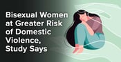 Bisexual Women at Greater Risk of Domestic Violence, Study Says