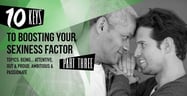 10 Keys to Boosting Your “Sexiness Factor” in Gay Dating (Part 3)