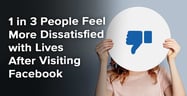 1 in 3 People Feel More Dissatisfied with Lives After Visiting Facebook