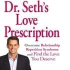 Dr. Seth's Love Prescription