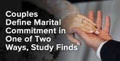 Couples Define Marital Commitment in One of Two Ways, Study Finds