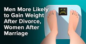 Men More Likely to Gain Weight After Divorce, Women After Marriage