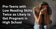 Pre-Teens with Low Reading Skills Twice as Likely to Get Pregnant in High School