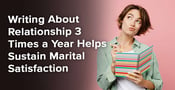 Writing About Relationship 3 Times a Year Helps Sustain Marital Satisfaction