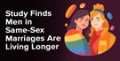 Study Finds Men in Same-Sex Marriages Are Living Longer