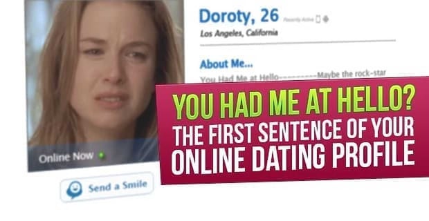 You Had Me At Hello The First Sentence Of Your Online Dating Profile