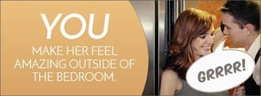 6. You create her feel incredible outside the room