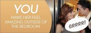 6. You make this lady feel remarkable beyond the bedroom