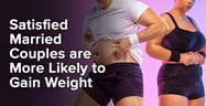 Satisfied Married Couples Are More Likely to Gain Weight