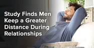 Study Finds Men Keep a Greater Distance During Relationships