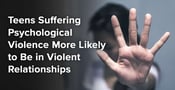 Teens Suffering Psychological Violence More Likely to Be in Violent Relationships