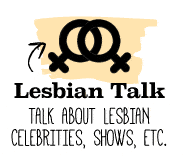 5. Simply talk about lesbians