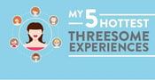 My 5 Hottest Threesome Experiences