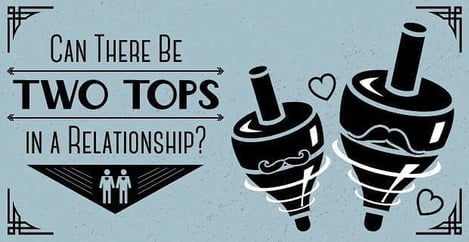 Can There Be Two Tops In A Relationship