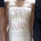 Open All the Way: Confessions from My Open Marriage