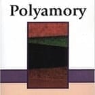Polyamory: Roadmaps for the Clueless & Hopeful