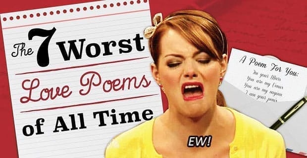 The 7 Worst Love Poems Of All Time