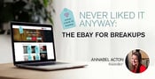 Never Liked It Anyway: The eBay for Breakups