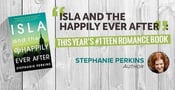 &#8220;Isla and the Happily Ever After&#8221;: This Year&#8217;s #1 Teen Romance Book