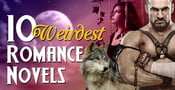 10 Weirdest Romance Novels