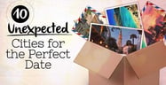 10 Unexpected Cities for the Perfect Date