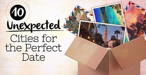 10 Unexpected Cities For The Perfect Date