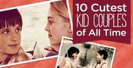 10 Cutest Kid Couples of All Time
