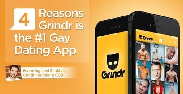 4 Reasons Grindr Is The1 Gay Dating App