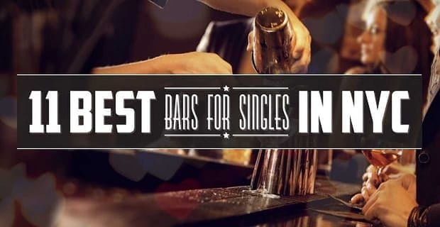 11 Best Bars For Singles In Nyc