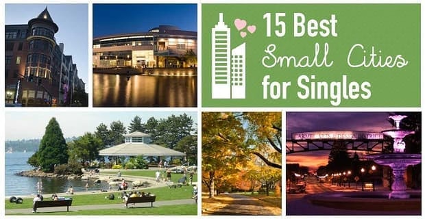 The 15 Best Small Cities For Singles