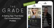 The Grade: A Dating App That Kicks Out Unsatisfactory Profiles