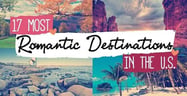 17 Most Romantic Destinations in the U.S.
