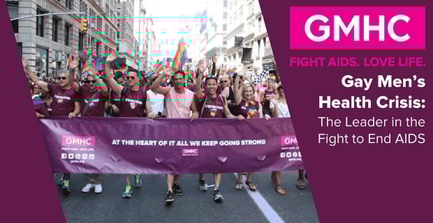 Gay Mens Health Crisis The Leader In The Fight To End Aids