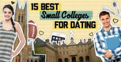 15 Best Small Colleges for Dating