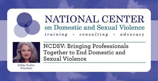 Ncdsv Bringing Professionals Together To End Domestic And Sexual Violence