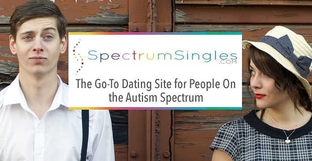 Spectrum Singles The Go To Dating Site For People On The Autism Spectrum