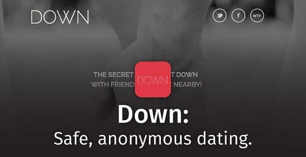 Down The Dating App Taking The Shame Out Of Getting Down