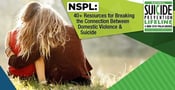 NSPL: 40+ Resources for Breaking the Connection Between Domestic Violence &#038; Suicide