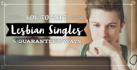 How To Meet Lesbian Singles