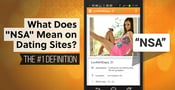 What Does NSA Mean on Dating Sites? (June 2023)