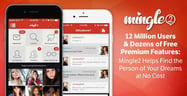 12 Million Users &amp; Dozens of Free Premium Features — Mingle2 Helps Find the Person of Your Dreams at No Cost