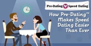 100+ Cities &amp; A Match Guarantee — Pre-Dating&trade; Makes Speed Dating Easier Than Ever