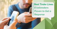 Best Tinder Lines: 8 Icebreakers Proven to Get a Response