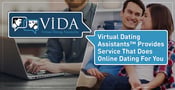 Take Back Your Time — Virtual Dating Assistants&trade; Provides Service That Does Online Dating For You