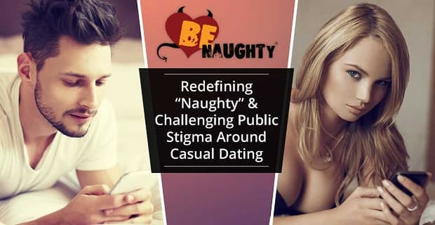 Benaughty Redefining Naughty Challenging Stigma