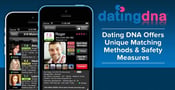 Dating DNA — The Original Free iPhone Dating App — Offers Unique Matching Methods &amp; Safety Measures