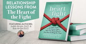 Fighting in a Relationship: You’re Doing It Wrong &amp; Other Lessons From &#8220;The Heart of the Fight&#8221;