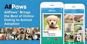 AllPaws™ Brings the Best of Online Dating to Animal Adoption With Pet Profiles &#038; Search Functionality